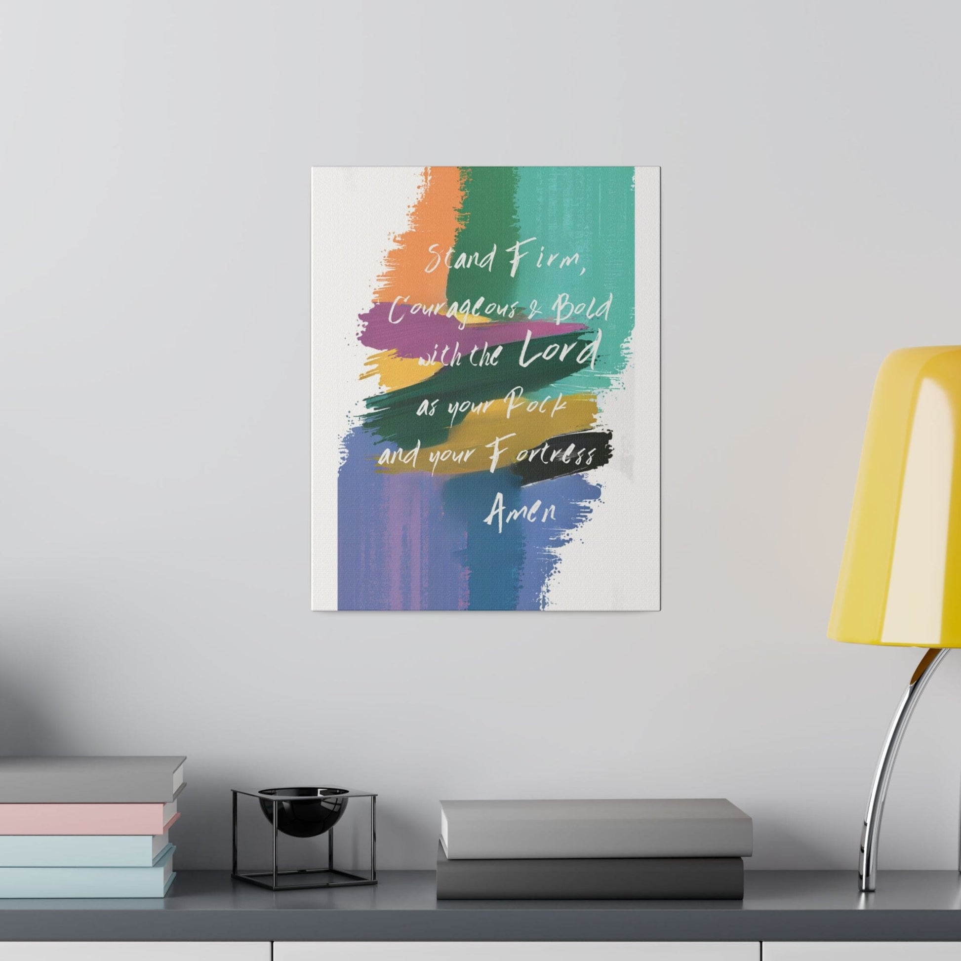 Wall Decor - Giclee Poster Art Print - Stand Firm - Couregeous and Bold with the Lord as your Rock and your Fortress-4